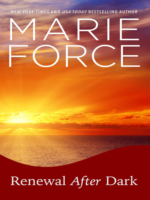 Title details for Renewal After Dark by Marie Force - Available